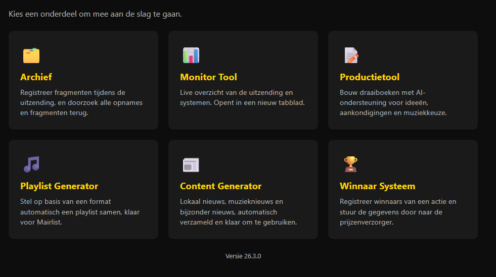 Startscherm met zes tegels: Archief, Monitor Tool, Productietool, Playlist Generator, Content Generator en Winnaar Systeem.
